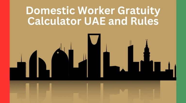Domestic-Worker-Gratuity-Calculator-UAE-and-Rules